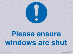Please ensure windows are shut